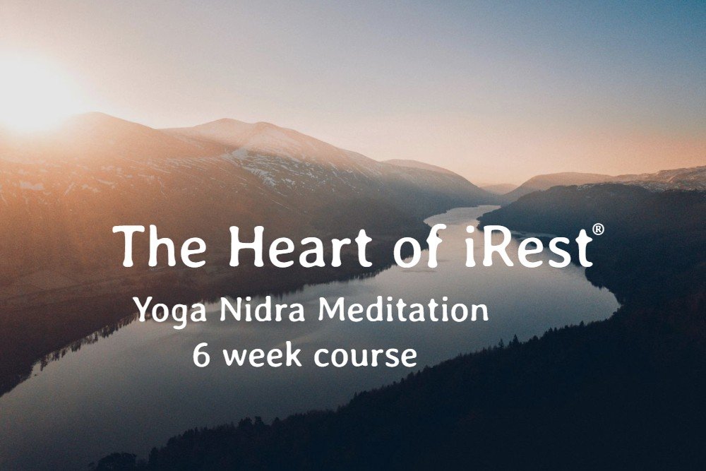 6 week iRest Course, The Heart of iRest, with Neal Ghoshal